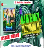 Hari Hari Odhni  (Fully Hard Bass Mix) Dj SHASHI Nirsa Dhanbad